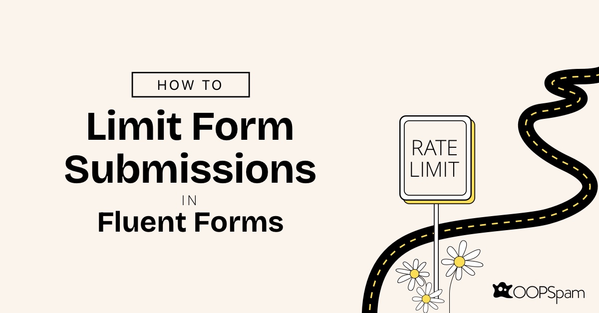 How to limit form submissions in Fluent Forms with an illustration of a funnel filtering submissions using OOPSpam.